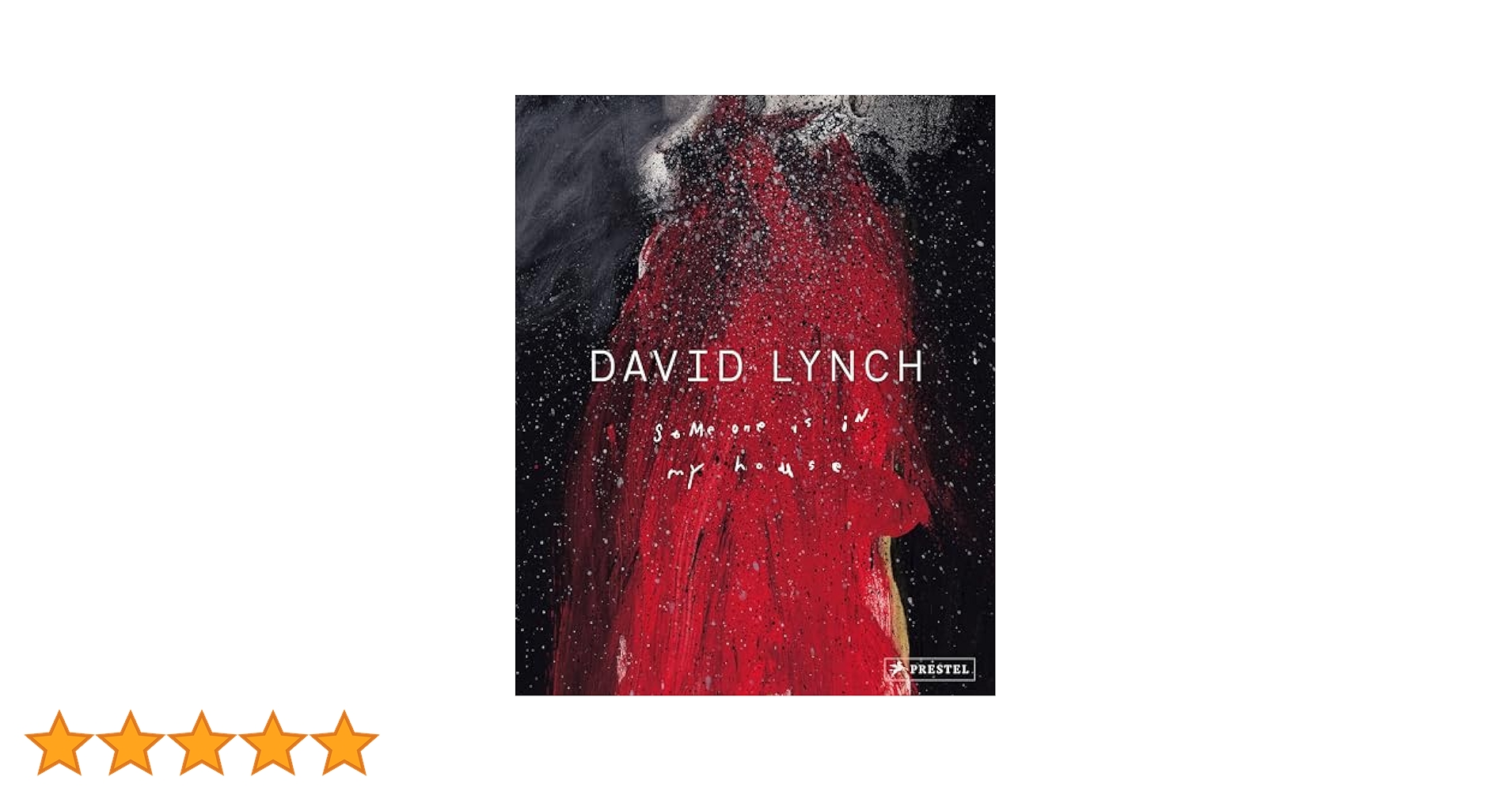 アート・デザイン・音楽 David Lynch Someone is in my House David Lynch: Someone is in my House | Art Book